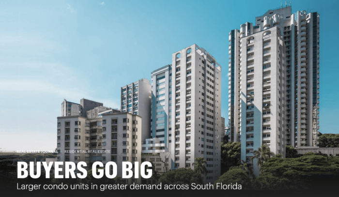 BUYERS GO BIG: Larger condo units in greater demand across South Florida